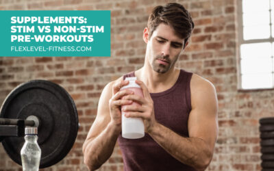 Supplements: Stim Vs Non-Stim Pre-workouts